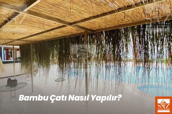 Bambu Çatı Nasıl Yapılır