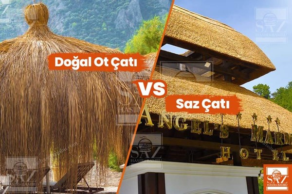 Ot Çatı ve Saz Çatı Karşılaştırma