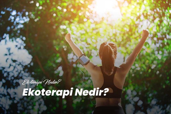 Ekoterapi Nedir?