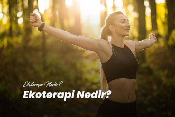 Ekoterapi Nedir?