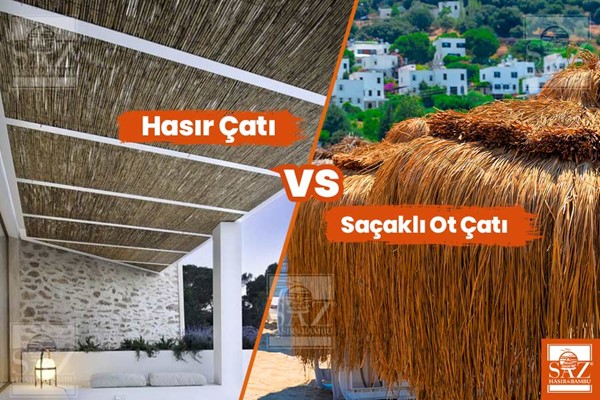 Hasır Çatı ve Saçaklı Ot Çatı Karşılaştırma