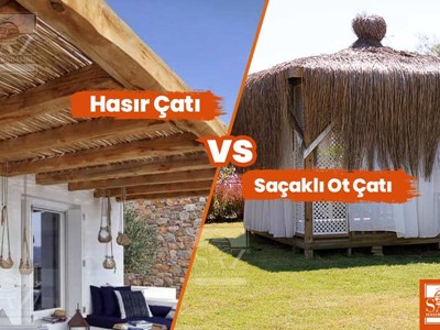 Hasır Çatı VS Saçaklı Ot Çatı